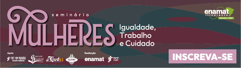 Banner de divulgação do evento em tons pasteis de vinho, azul e rosa. Seminário Mulheres. Igualdade, Trabalho e Cuidado.