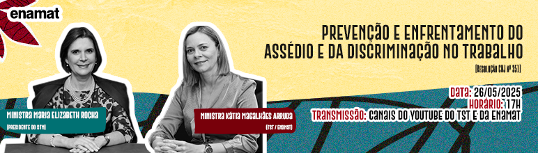 Ilustração de divulgação do evento bem colorida e com elementos modernistas. Fotos das ministras Maria Elisabeth Rocha, do STM, e Kátia Arruda, do TST e Enamat. 