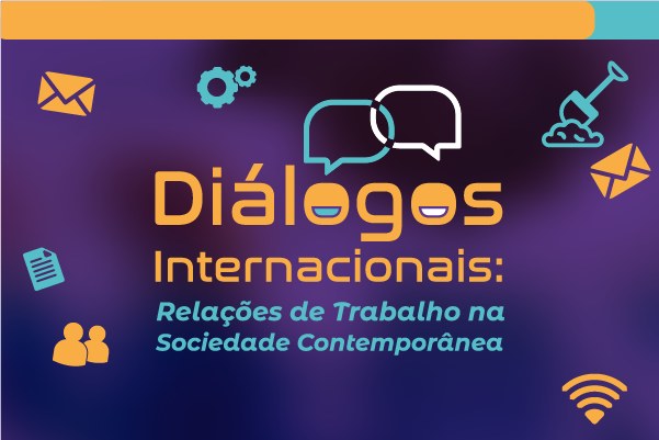 Congresso internacional vai debater as relações de trabalho na sociedade contemporânea